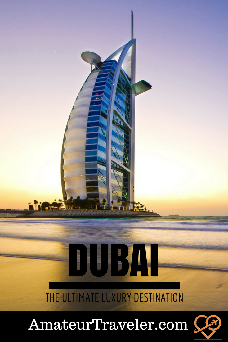 Dubai – The Ultimate Luxury Travel Destination