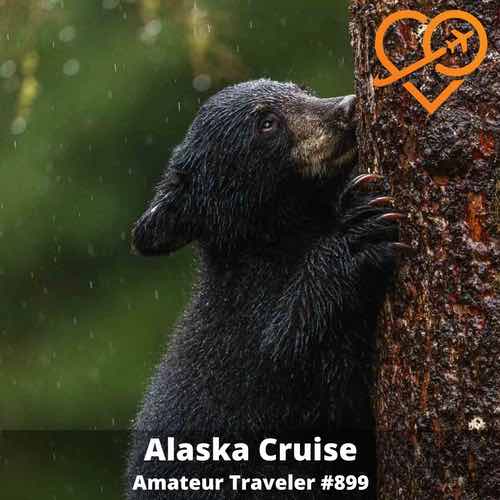 Alaska Cruise – Episode 899